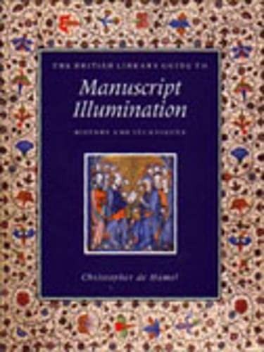 The British Library Guide to Manuscript Illumination: History and Techniques