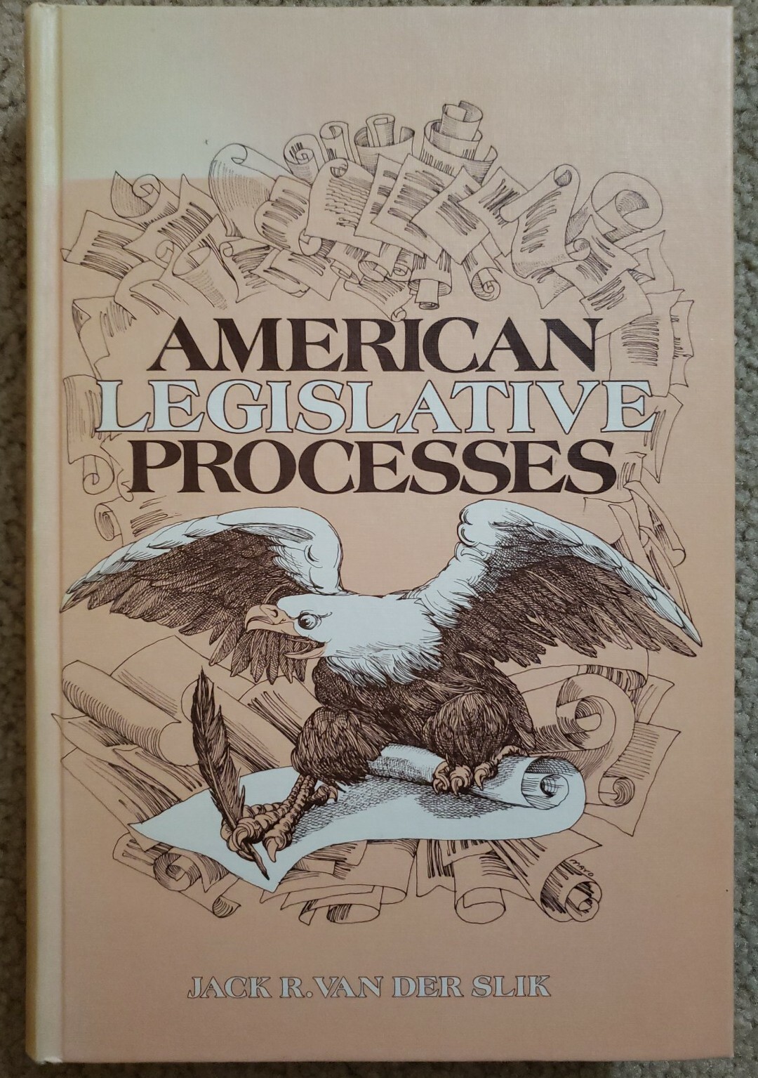 American Legislative Processes – Jack R. Van Der Slik – Excellent Condition