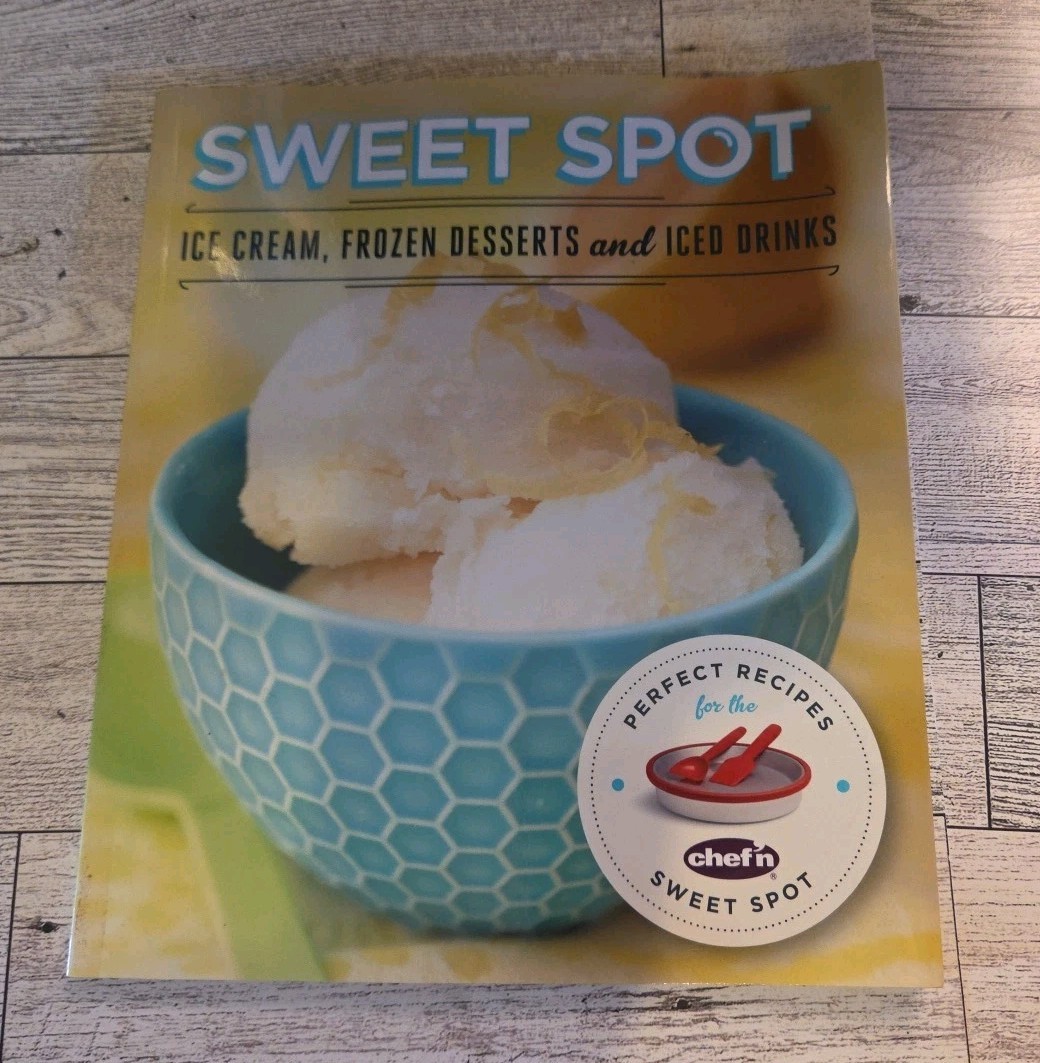 Chef’n Sweet Spot Ice Cream, Frozen Deserts & Dinks Recipe Book