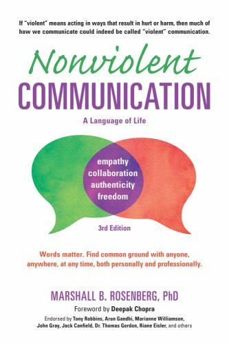 Nonviolent Communication: A Language of Life: Life-Changing Tools for Healthy…