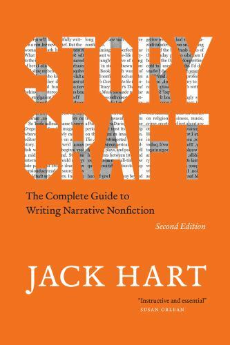 Storycraft, Second Edition: The Complete Guide to Writing Narrative Nonfiction..
