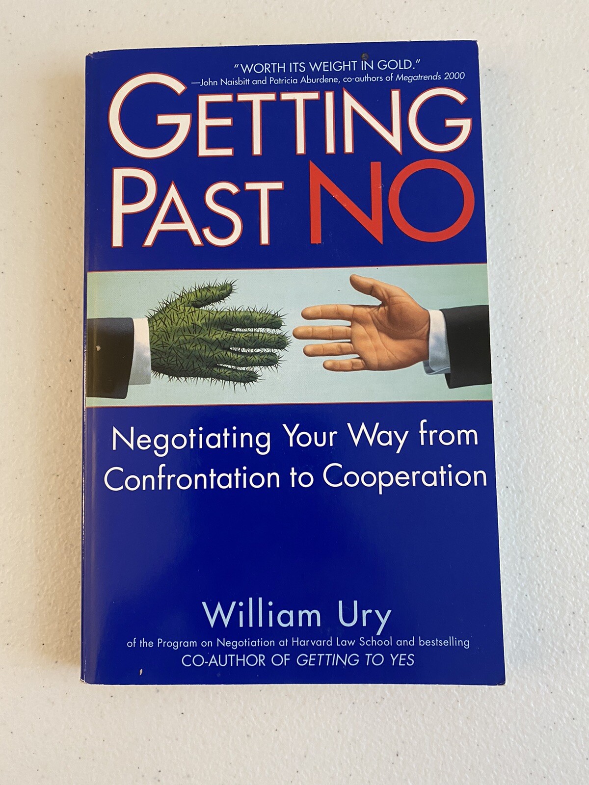 Getting Past No : Negotiating in Difficult Situations by William Ury (1993,…