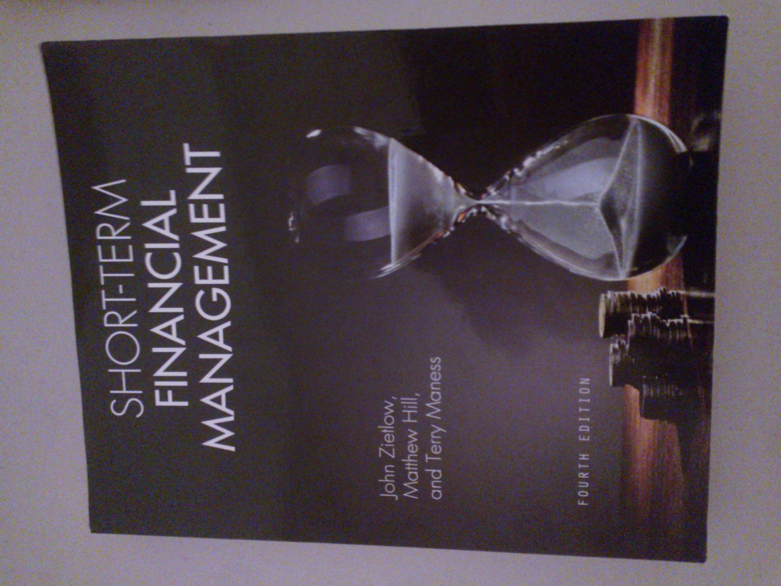 Short-Term Financial Management – Maness, Terry S.|Zietlow, John T. – Hardco…