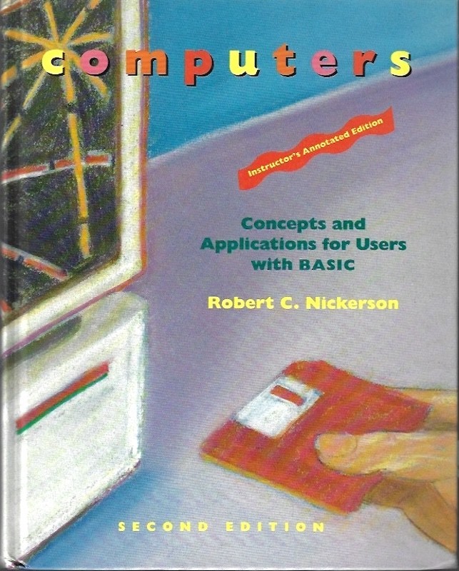 Computers: Concepts and Applications for Users with Basic Robert C Nickerson
