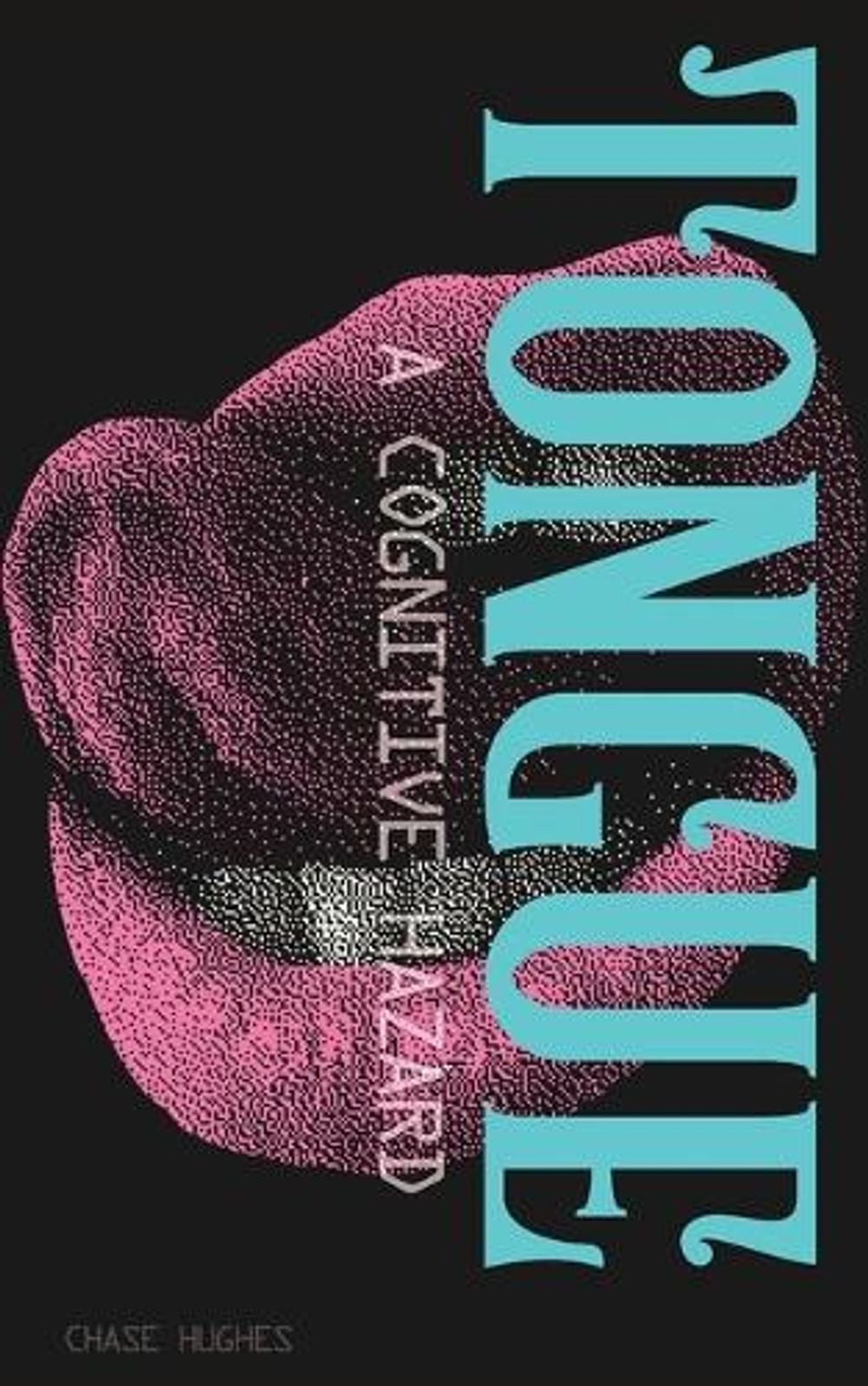 Tongue: A Cognitive Hazard by Chase Hughes Paperback Book