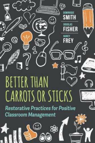 Better Than Carrots or Sticks: Restorative Practices for Positive Cl – VERY GOOD