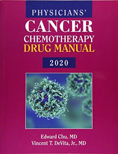 Physicians’ Cancer Chemotherapy Drug Manual 2020: . By Chu, Edwa