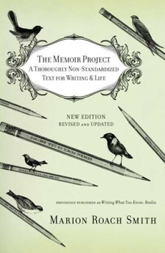 The Memoir Project: A Thoroughly Non-Standardized Text for Writing & Life – GOOD