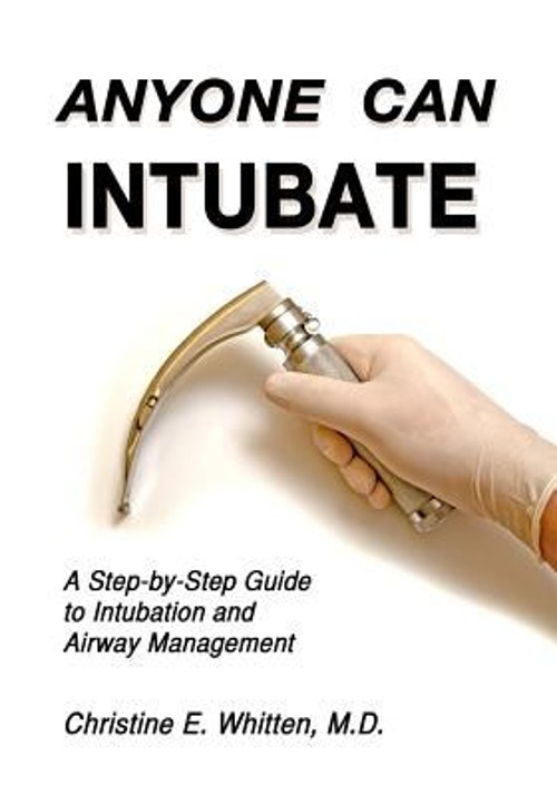 Anyone Can Intubate New Edition Paperback Christine Whitten