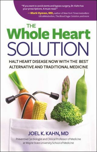 The Whole Heart Solution: Halt Heart Disease Now with the Best Alternativ – GOOD