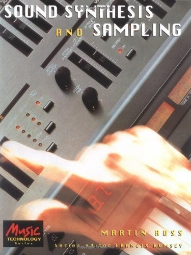 Sound Synthesis and Sampling (Music Technology) by Russ, Martin Paperback Book