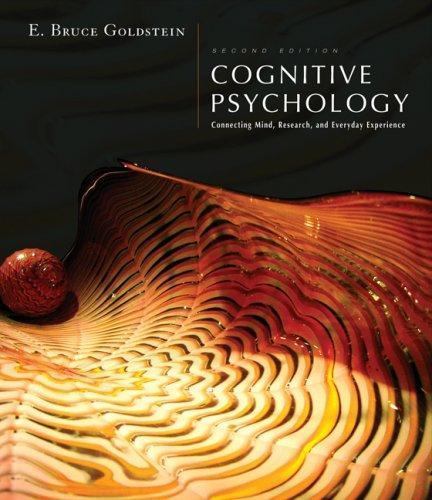 Cognitive Psychology: Connecting Mind, Research and Everyday Experience (with…