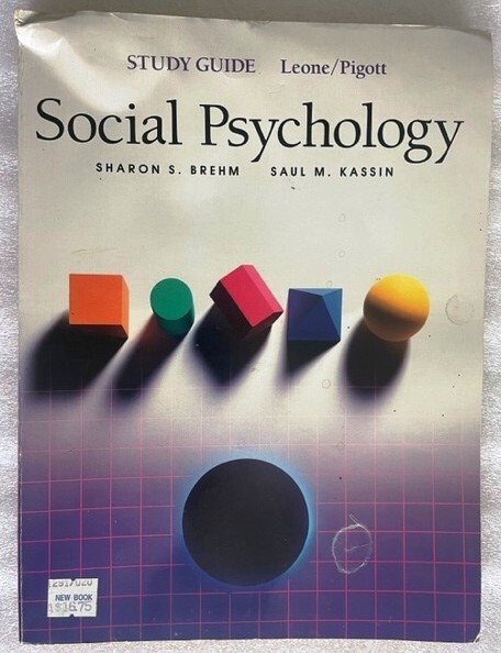 SOCIAL PSYCHOLOGY ~ STUDY GUIDE LEONE/PIGOTT ~ SHARON S. BREHM ~ SAUL M. KASSIN
