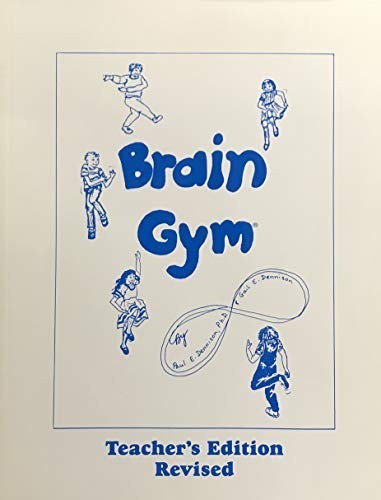 Brain Gym Teacher’s Edition by Paul E. Dennison and Gail E. Dennison (Trade…
