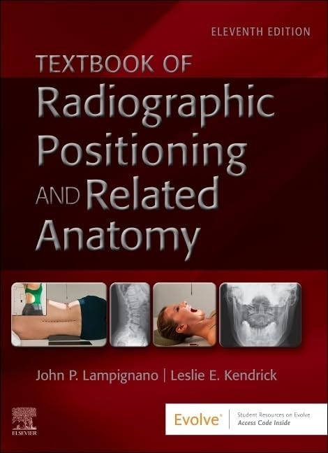 Textbook of Radiographic Positioning and Related Anatomy 11TH EDITION HC