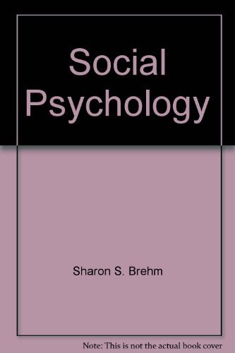 Social Psychology By Sharon S. Brehm,Saul M. Kassin. 97803957363