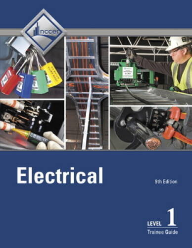 Electrical Level 1 Trainee Guide (9th Edition) – Paperback By NCCER – GOOD