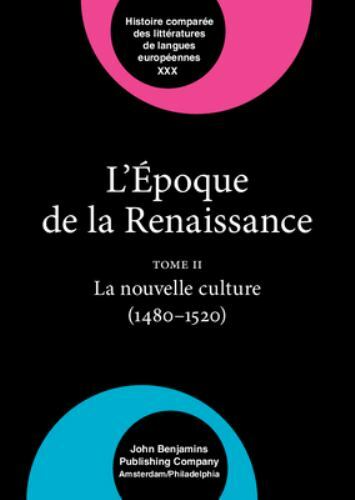 L’Époque de la Renaissance (1400–1600): Tome II: La nouvelle culture (1480–1520)