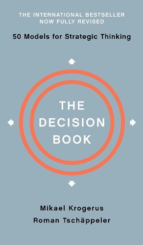 Mikael Krogerus Roman Tschäppeler The Decision Book (Hardback)