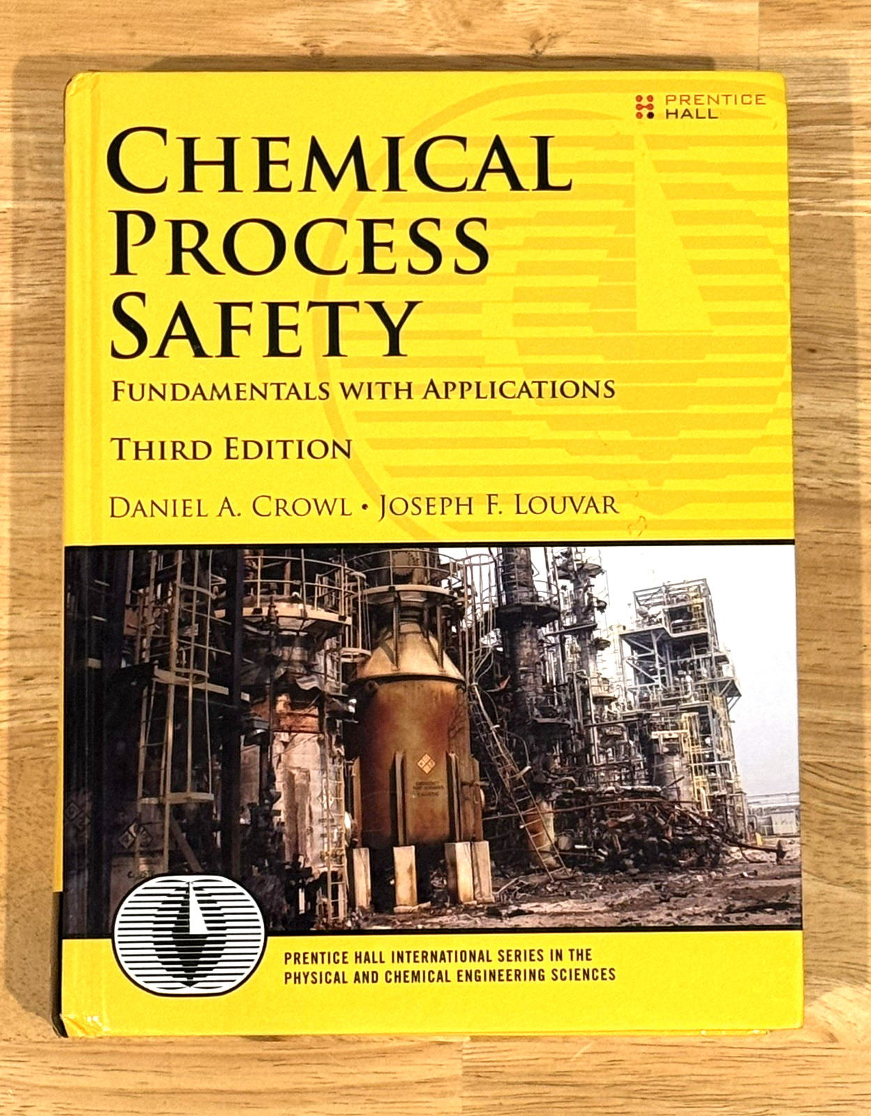 Chemical Process Safety Fundamentals With Applications 3rd Edition HC Text Book