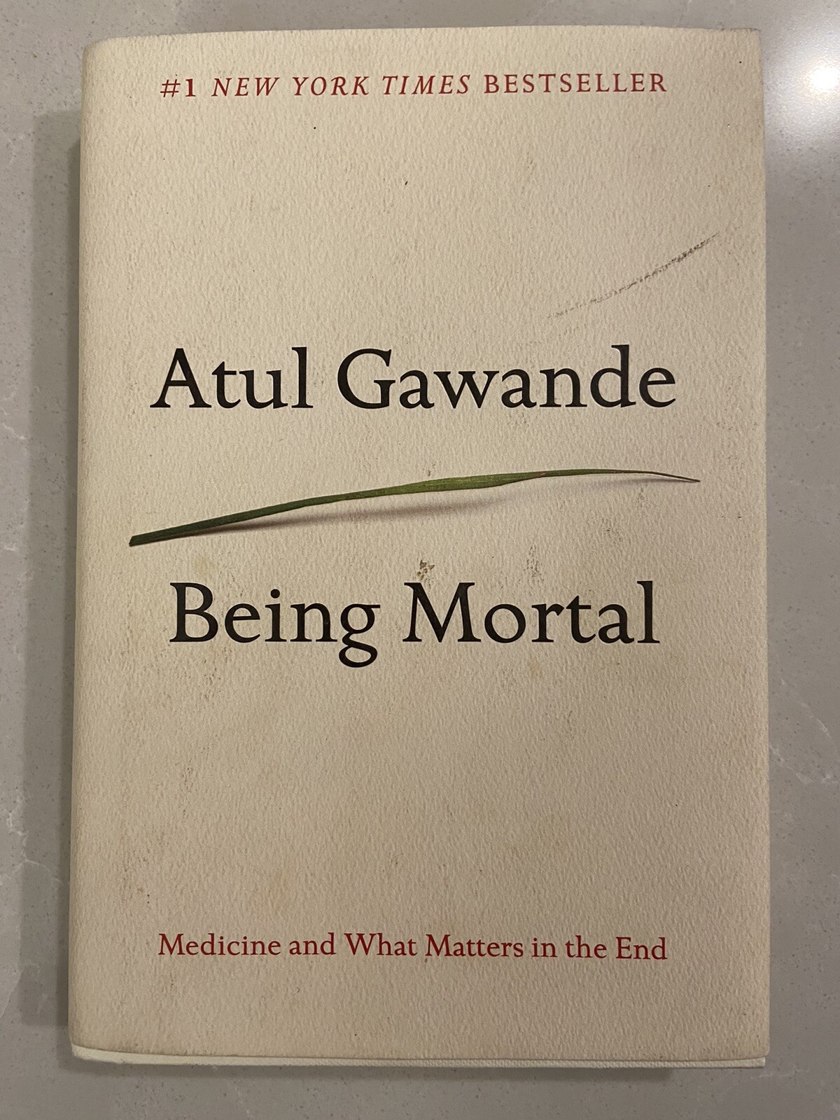 Being Mortal : Medicine and What Matters in the End by Atul Gawande Hardcover