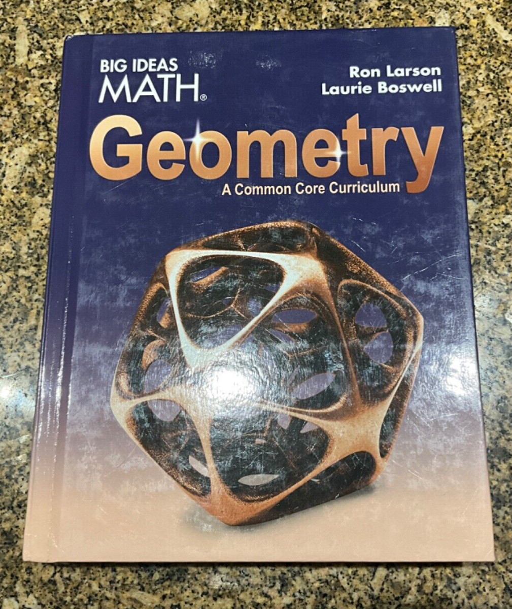 Big Ideas MATH: Geometry Textbook by Laurie Boswell and Ron Larson (Hardcover)