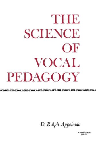 The Science of Vocal Pedagogy: Theory and Application – Paperback – GOOD