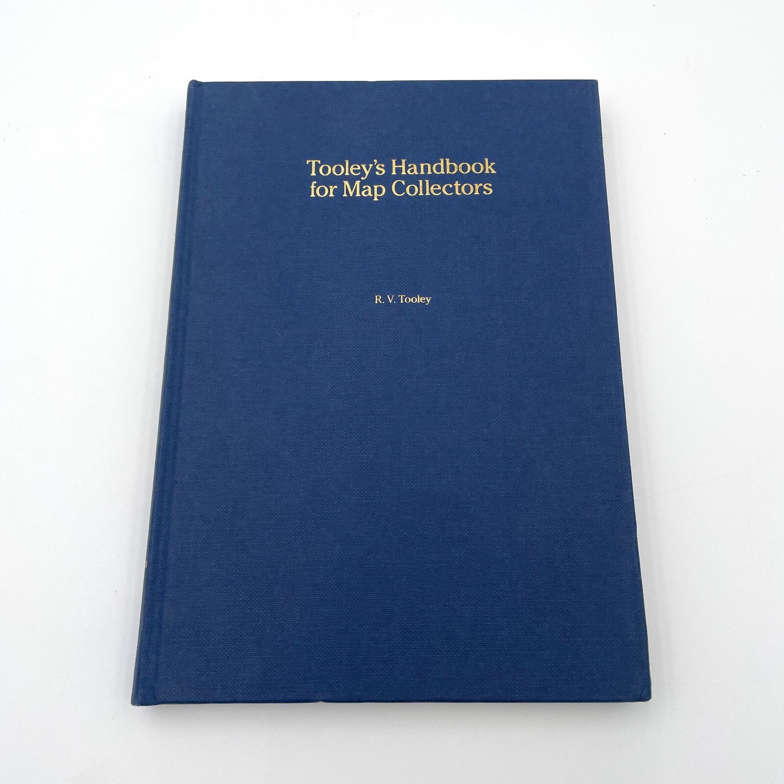 Tooley’s Handbook for Map Collectors by R.V. Tooley – Hardcover 1985