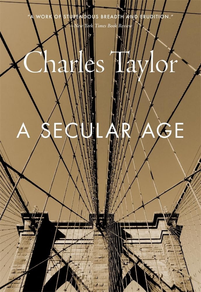 A Secular Age by Charles Taylor