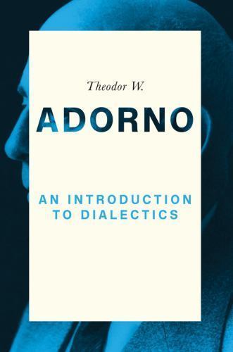 Introduction to Dialectics, Hardcover by Adorno, Theodor W.; Ziermann, Christ…