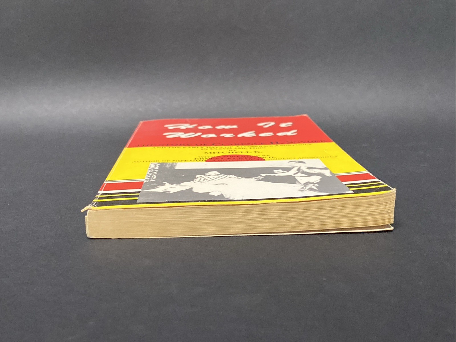 How It Worked Mitchell K. 1991, 1997 AA Group Alcoholics Anonymous BK4