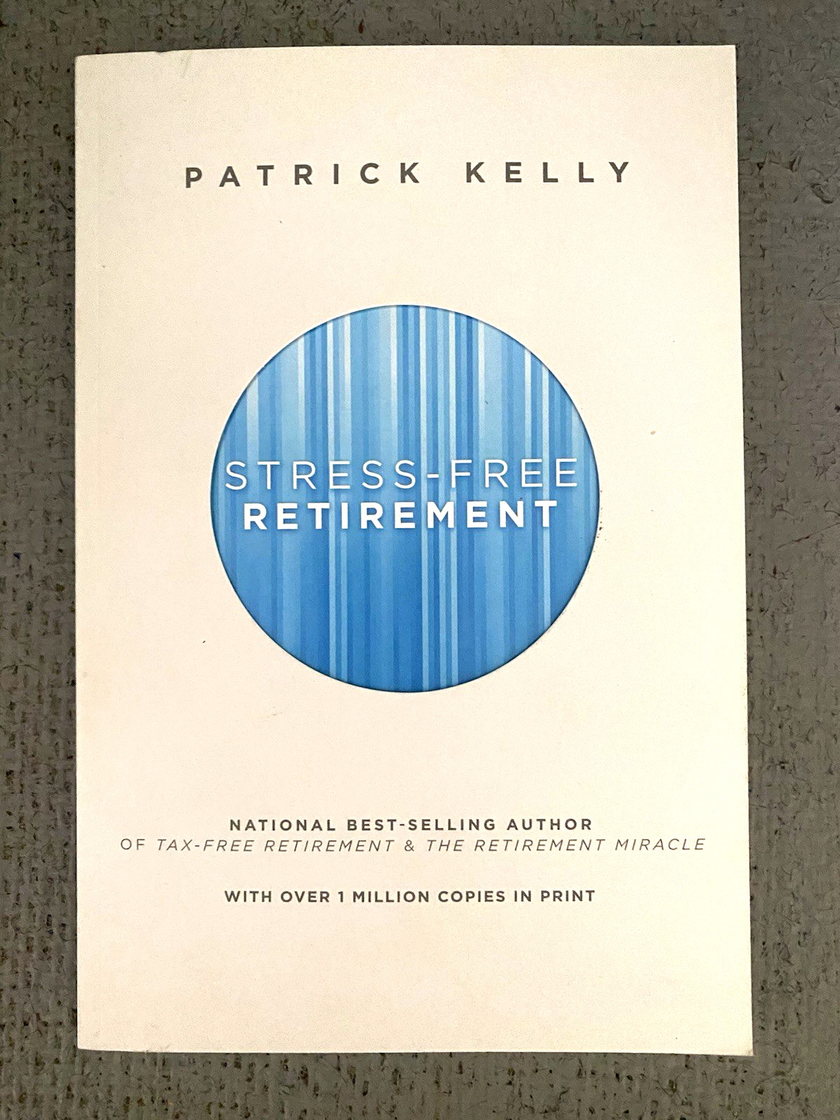 Stress-Free Retirement book by Patrick Kelly
