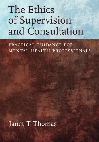 The Ethics of Supervision and Consultation: – 1433807238, hardcover, Thomas PsyD