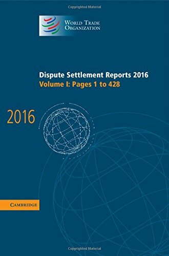 Dispute Settlement Reports 2016: Volume 1, Pages 1–428 (World Tr