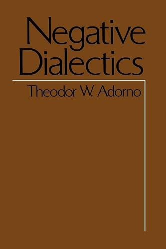 Negative Dialectics – Theodor W. Adorno
