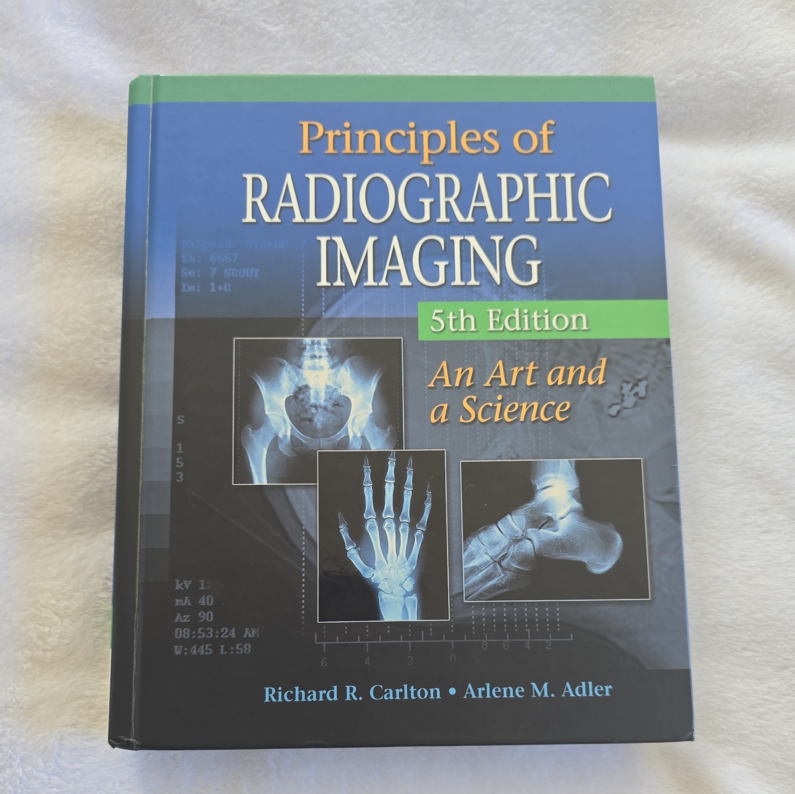 Principles of Radiographic Imaging: An Art and a Science 5th Edition