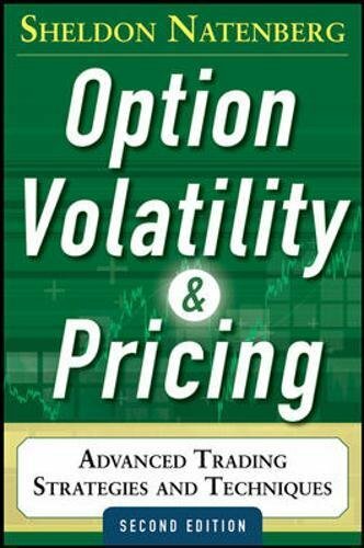 Option Volatility and Pricing: Advanced Trading, Natenberg..