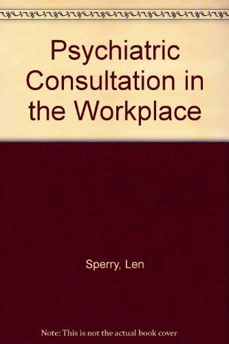 Psychiatric Consultation in the Workplace