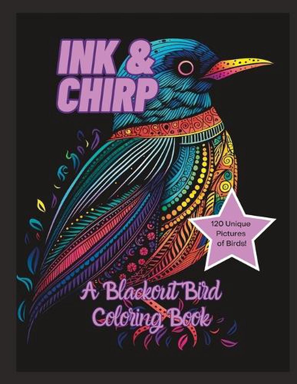 Ink & Chirp: A Blackout Bird Coloring Book by Sal M.C. Paperback Book