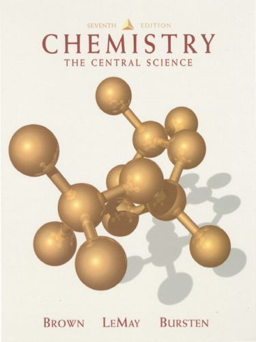 Chemistry : The Central Science by Bruce E. Bursten and Kate Brown (1996,…