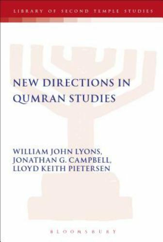 New Directions In Qumran Studies : Proceedings of the Bristol Colloquium on t…