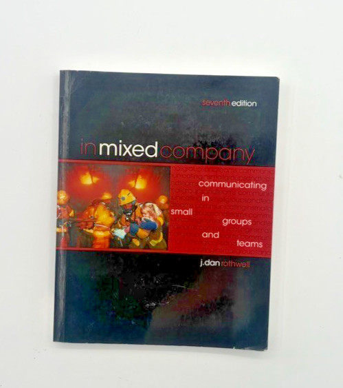In Mixed Company. 7th Edition. J. Dan Rothwell. Paperback. Wadsworth.