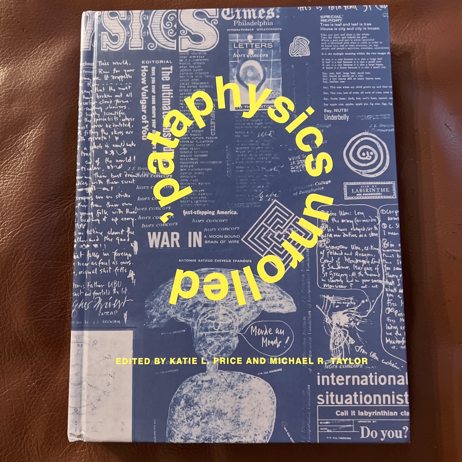 Pataphysics Unrolled Hardcover Book Katie L. Price Michael R. Taylor NEW