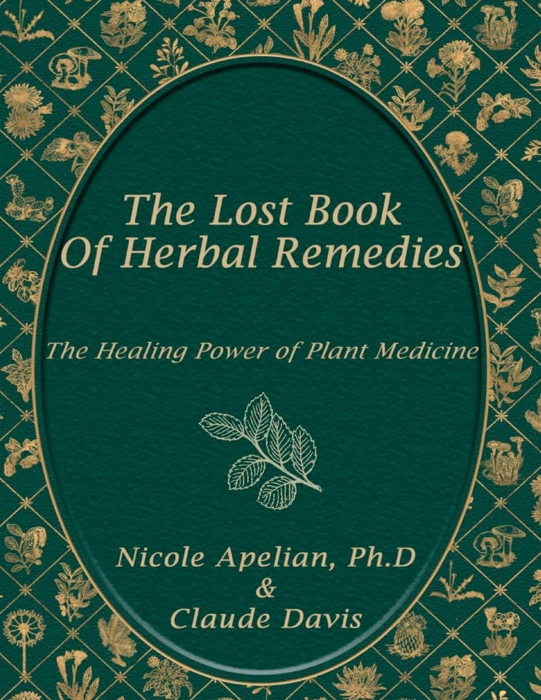 THE LOST BOOK OF HERBAL REMEDIES BY Nicole Apelian PAPERBACK