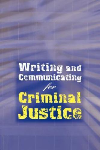 Writing and Communicating for Criminal Just- paperback, 9780495000419, Wadsworth