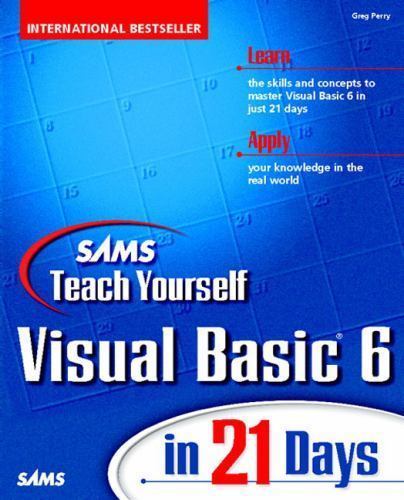 Teach Yourself Visual Basic 6 in 21 Days by Perry, Greg M.