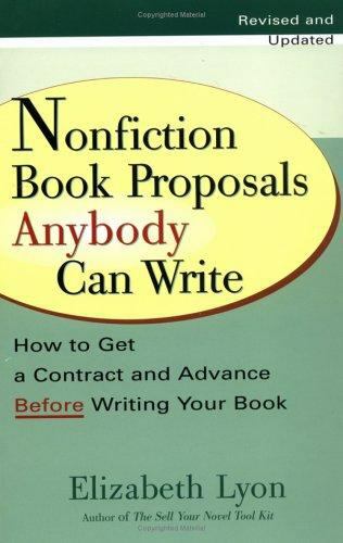 Nonfiction Book Proposals Anybody Can Write: How- paperback, Lyon, 9780399528279