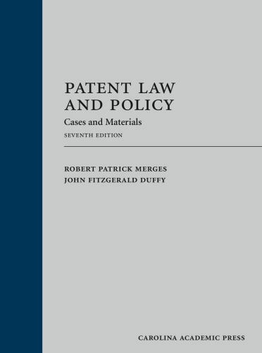 Patent Law and Policy: Cases and Materials, USED-Acceptable, Duffy, John,Merges,