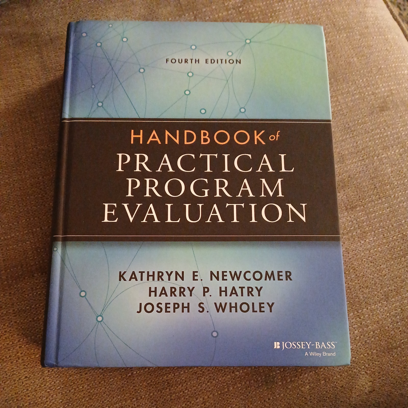 Handbook of Practical Program Evaluation (Essential Texts for Nonprofit and Publ