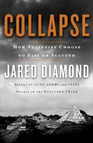 Collapse: How Societies Choose to Fail or Succeed – Hardcover – GOOD